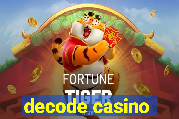 decode casino