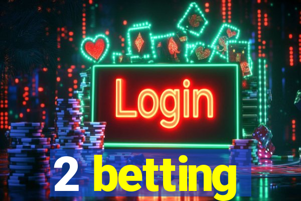 2 betting