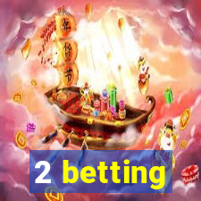 2 betting