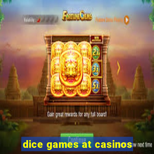 dice games at casinos