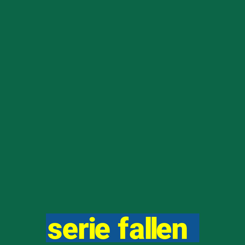 serie fallen