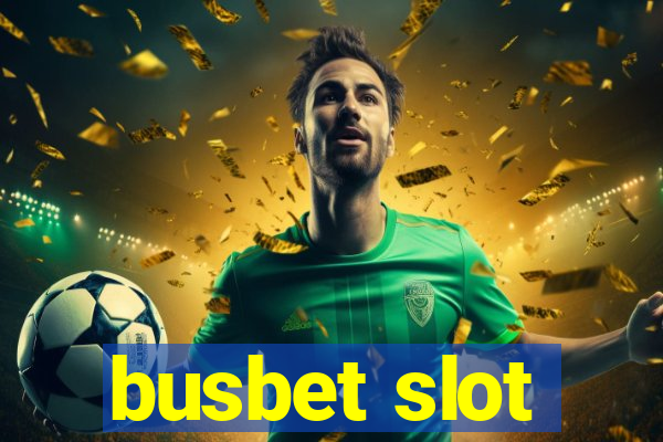 busbet slot