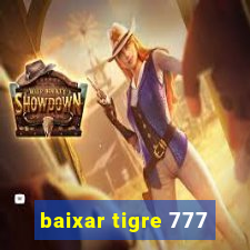 baixar tigre 777