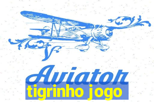 tigrinho jogo