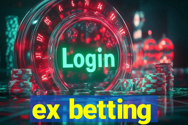 ex betting