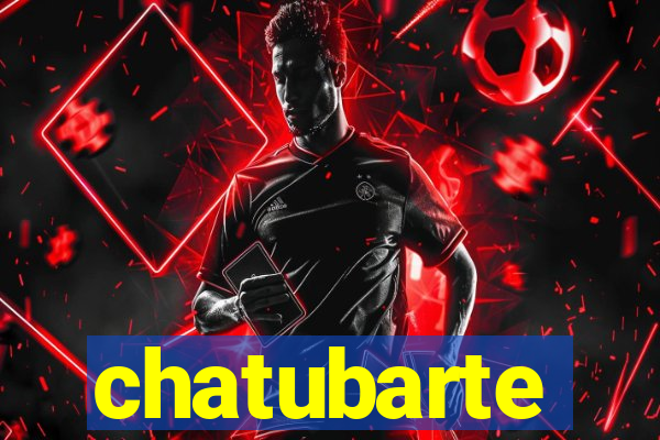 chatubarte