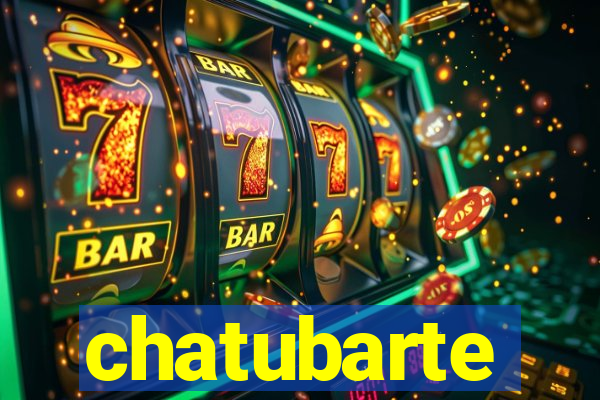 chatubarte