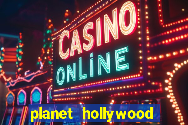 planet hollywood and casino