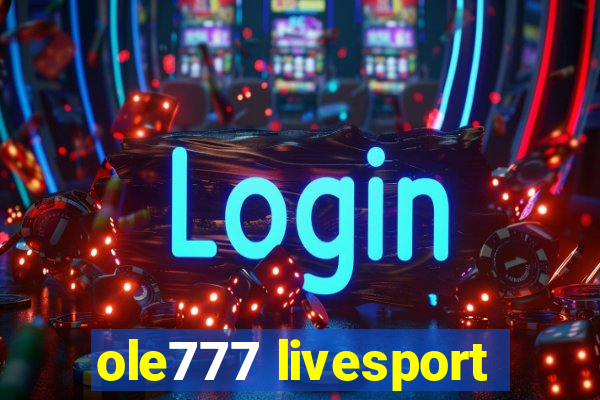 ole777 livesport