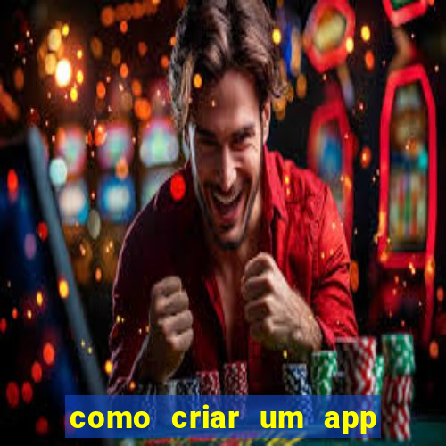 como criar um app de jogo para android