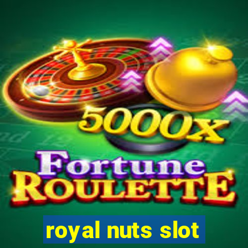 royal nuts slot