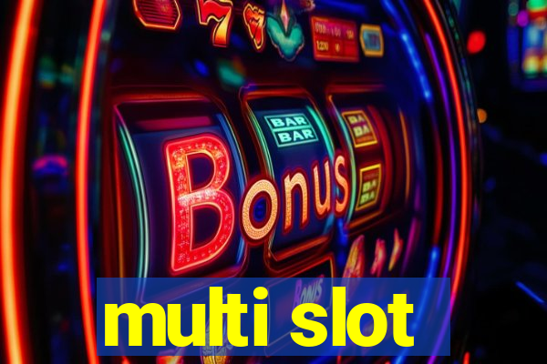 multi slot