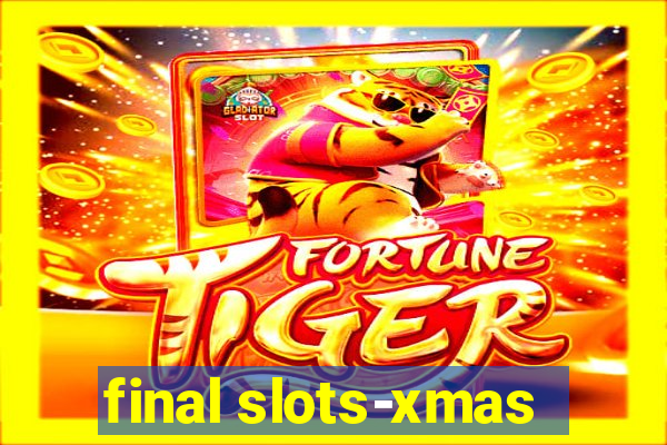 final slots-xmas