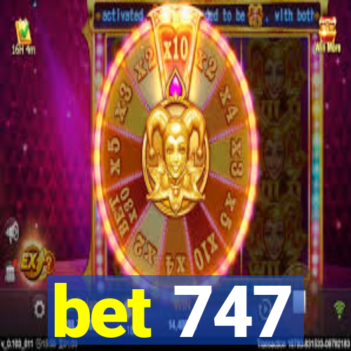 bet 747