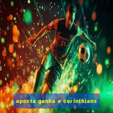 aposta ganha e corinthians