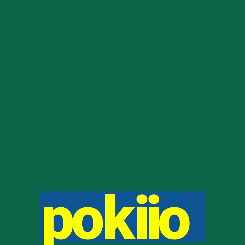 pokiio