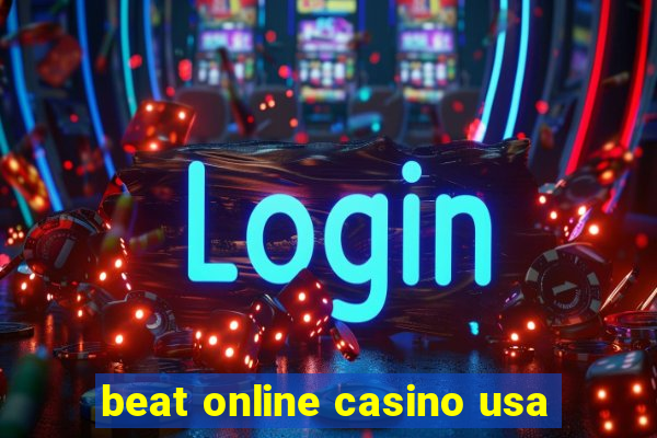 beat online casino usa