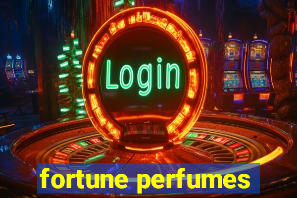 fortune perfumes