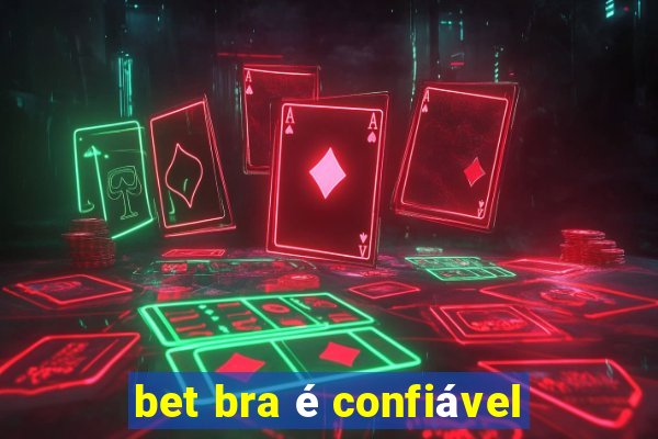 bet bra é confiável