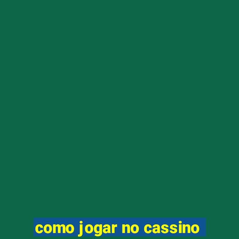 como jogar no cassino