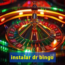 instalar dr bingo