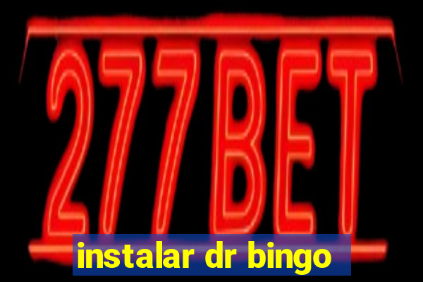 instalar dr bingo