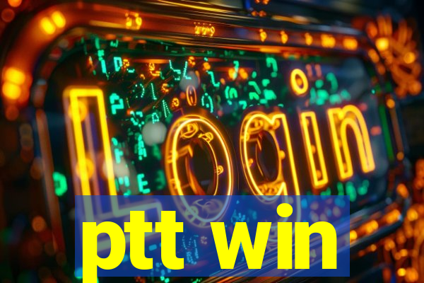 ptt win