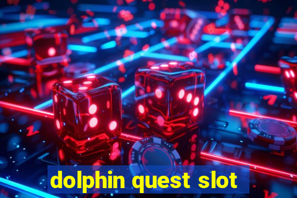 dolphin quest slot