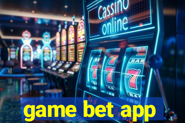 game bet app