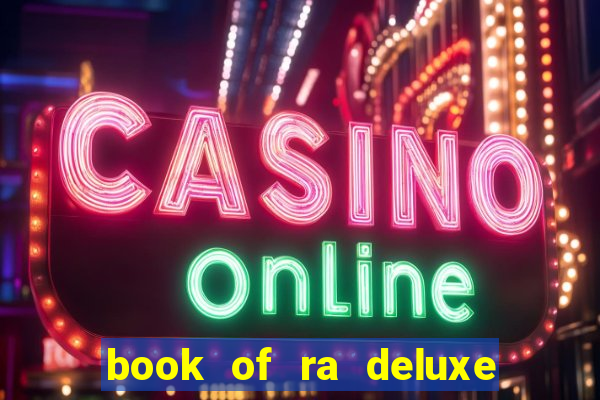 book of ra deluxe slot machine