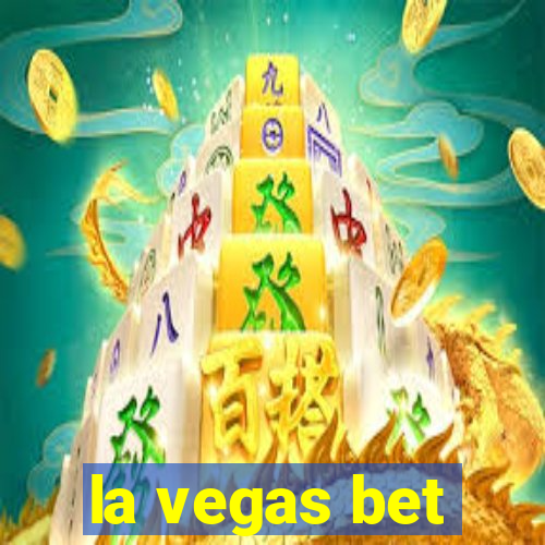 la vegas bet