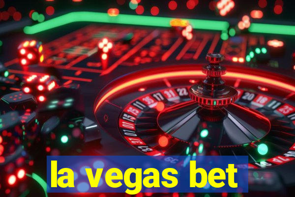 la vegas bet