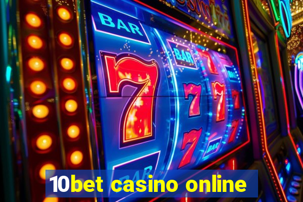 10bet casino online