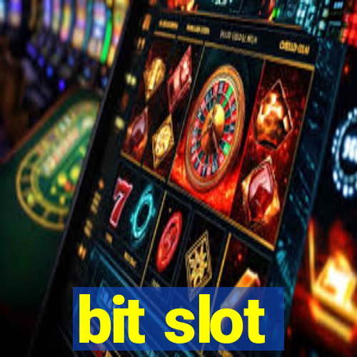 bit slot