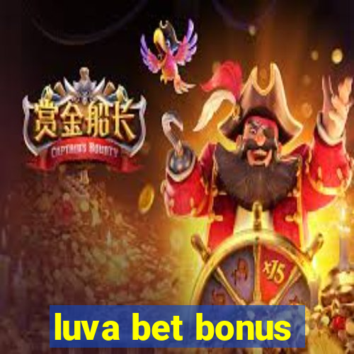 luva bet bonus