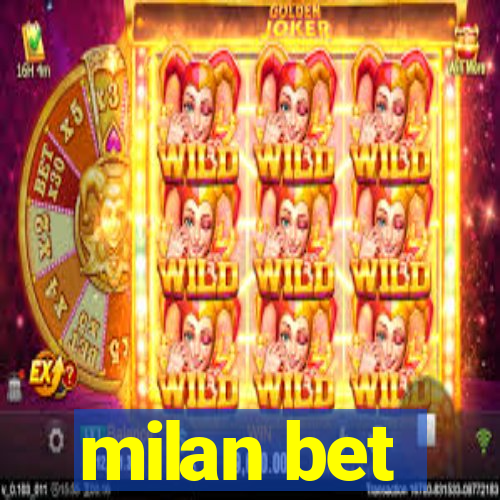 milan bet