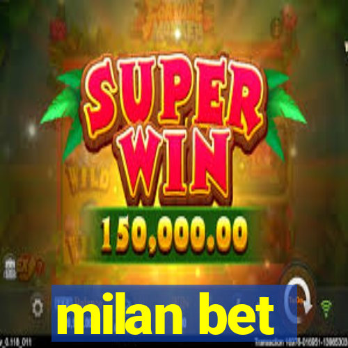 milan bet