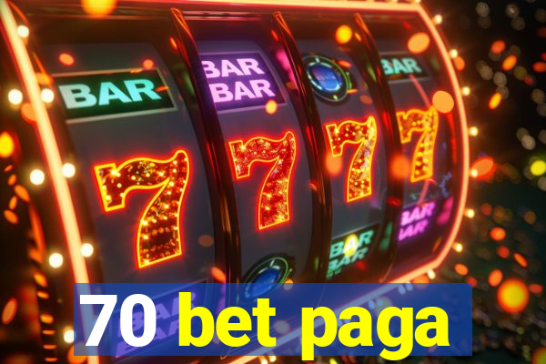 70 bet paga