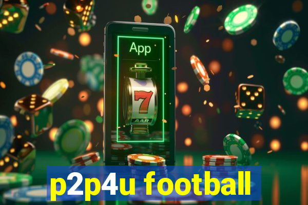 p2p4u football