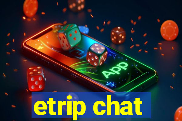 etrip chat