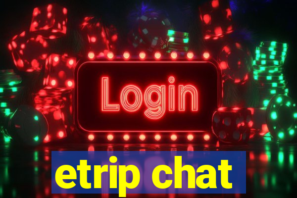 etrip chat