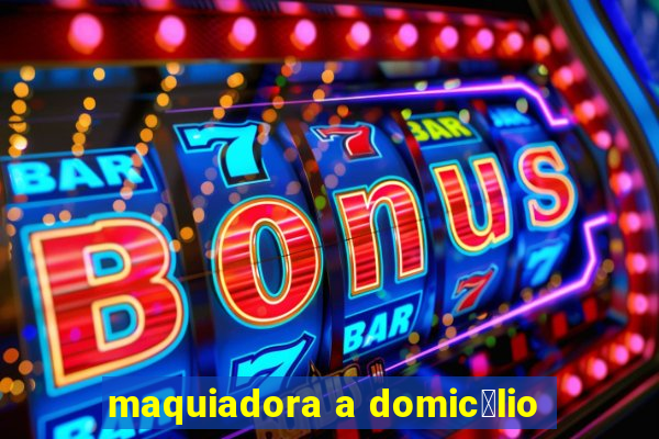 maquiadora a domic铆lio