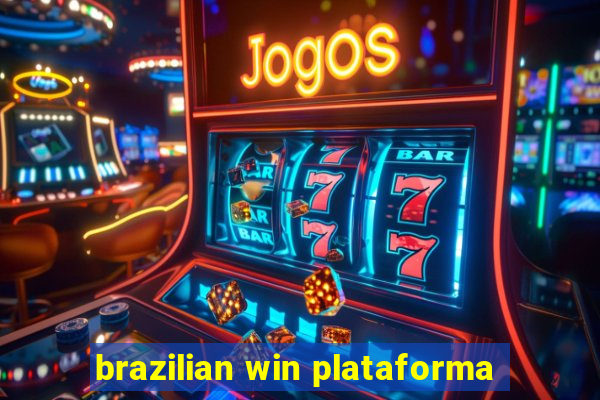 brazilian win plataforma