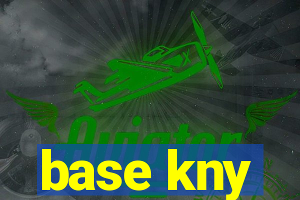 base kny