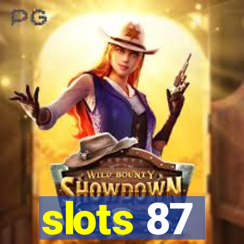 slots 87