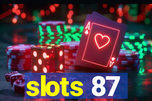 slots 87