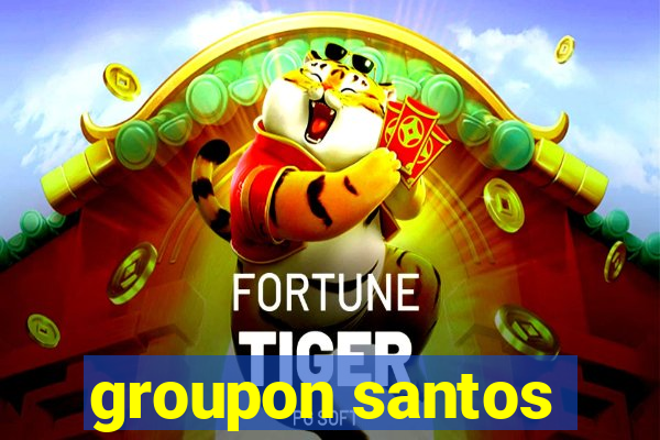 groupon santos