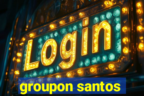 groupon santos