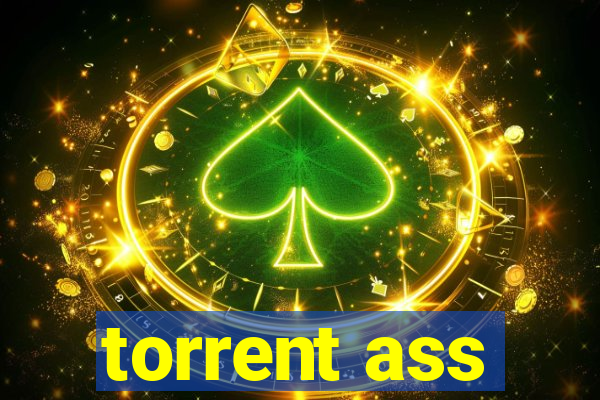 torrent ass