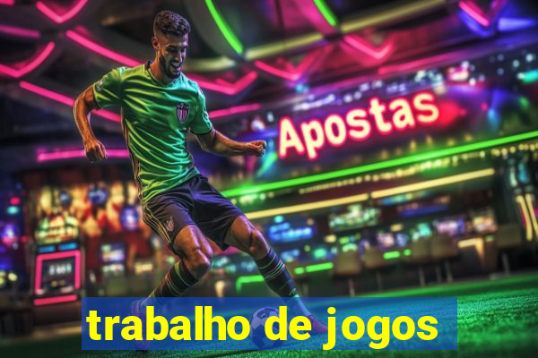 trabalho de jogos